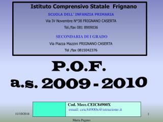 Istituto Comprensivo Statale Frignano SCUOLA DELL’ INFANZIA PRIMARIA