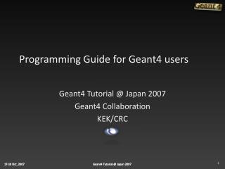 Programming Guide for Geant4 users