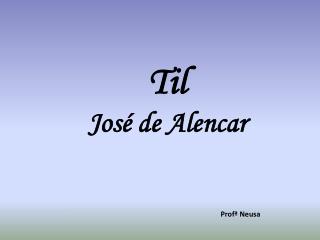 Til José de Alencar