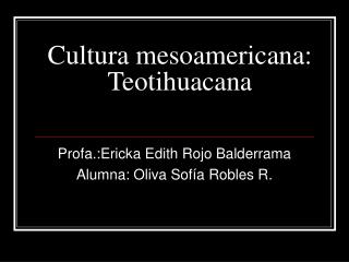 Cultura mesoamericana: Teotihuacana