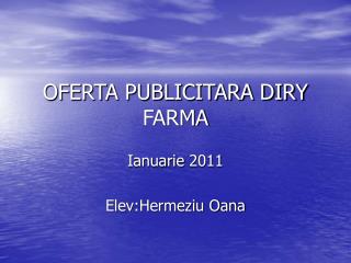 OFERTA PUBLICITARA DIRY FARMA
