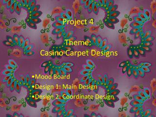 Project 4 Theme: Casino Carpet Designs