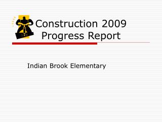 Construction 2009 Progress Report