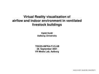 Virtual Reality visualisation of airflow and indoor environment in ventilated livestock buildings