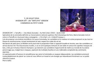 AVIGNON OFF : « Tartuffe » – mes Mario Gonzalez – Au Petit chien 15h25 – durée 1h30