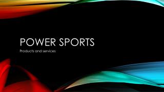 Power sports