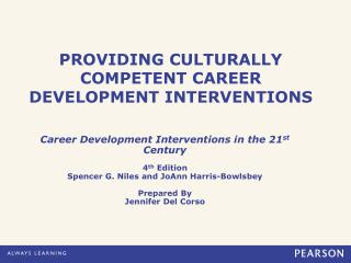 PROVIDING CULTURALLY COMPETENT CAREER DEVELOPMENT INTERVENTIONS