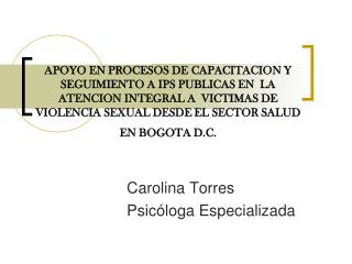 Carolina Torres Psicóloga Especializada