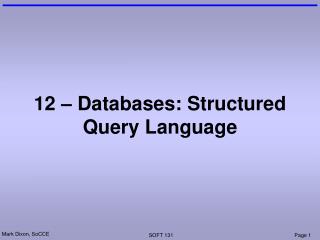 12 – Databases: Structured Query Language
