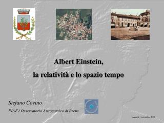 Albert Einstein, la relatività e lo spazio tempo