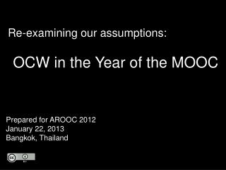Re-examining our assumptions: OCW in the Year of the MOOC