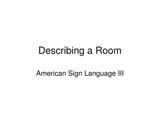 Describing a Room