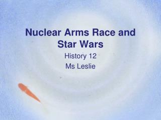 Nuclear Arms Race and Star Wars