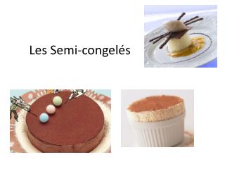 Les Semi-congelés