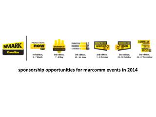 s ponsorship opportunities for marcomm events in 2014