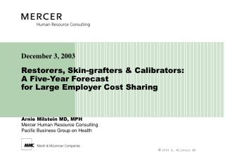 Restorers, Skin-grafters &amp; Calibrators: A Five-Year Forecast for Large Employer Cost Sharing