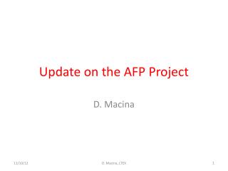 Update on the AFP Project