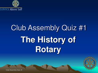 Club Assembly Quiz #1