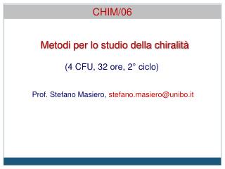 Metodi per lo studio della chiralità (4 CFU, 32 ore, 2° ciclo)
