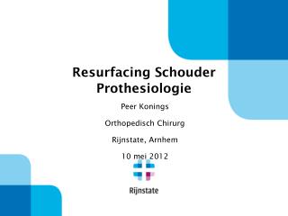 Resurfacing Schouder Prothesiologie