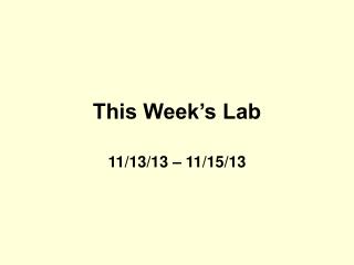 This Week’s Lab