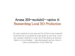 Aroma 203—module2--option 4: Researching Local EO Production