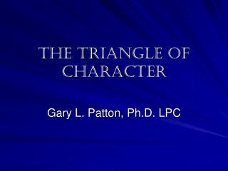 The Triangle of Character
