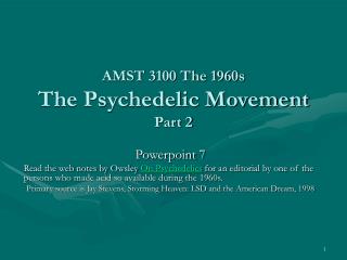 AMST 3100 The 1960s The Psychedelic Movement Part 2