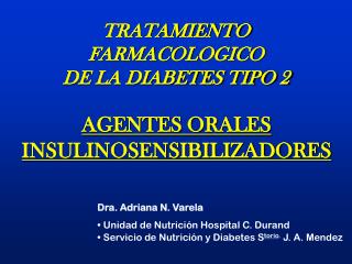 Dra. Adriana N. Varela Unidad de Nutrición Hospital C. Durand