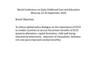 World Conference on Early Childhood Care and Education Moscow, 22-24 September 2010