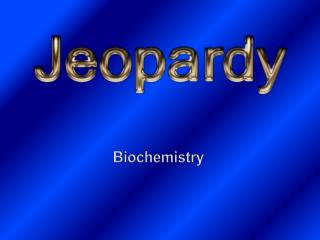 Biochemistry