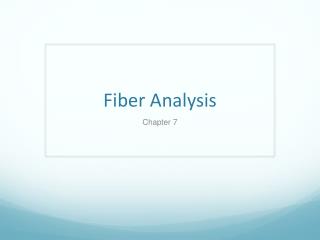 Fiber Analysis