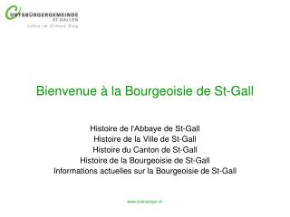 Bienvenue à la Bourgeoisie de St-Gall