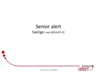 Senior alert Sverige t om 2014-07-31