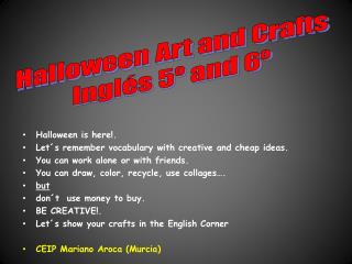 Halloween is here!. Let´s remember vocabulary with creative and cheap ideas.
