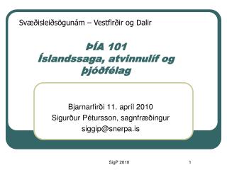 ÞÍA 101 Íslandssaga, atvinnulíf og þjóðfélag