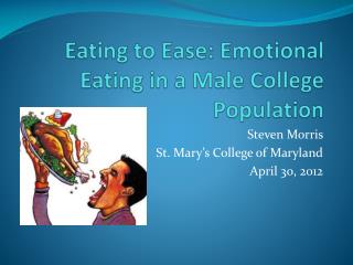 Eating to Ease: Emotional Eating in a Male College Population