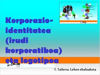 Korporazio-identitatea (irudi korporatiboa) eta logotipoa