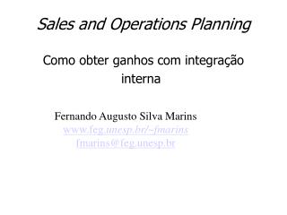Sales and Operations Planning Como obter ganhos com integração interna .