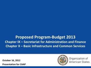 Proposed Program-Budget 2013 Chapter IX – Secretariat for Administration and Finance