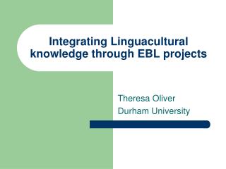 Integrating Linguacultural knowledge through EBL projects