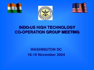 INDO-US HIGH TECHNOLOGY CO-OPERATION GROUP MEETING