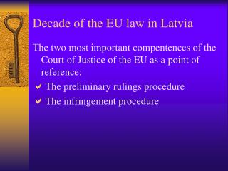 Decade of the EU law in Latvia