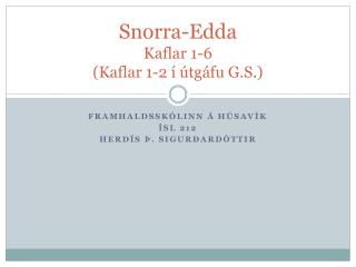 Snorra-Edda Kaflar 1-6 (Kaflar 1-2 í útgáfu G.S.)