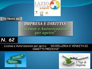 IMPRESA E DIRITTO: “Licenze e Autorizzazioni per aprire”