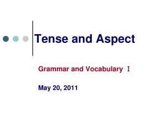 Tense and Aspect