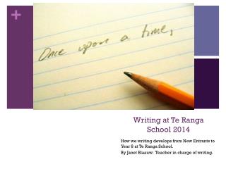 Writing at Te Ranga School 2014