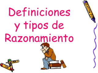 Definiciones y tipos de Razonamiento