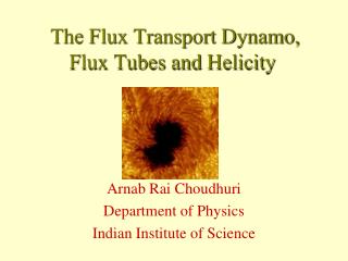 The Flux Transport Dynamo, Flux Tubes and Helicity