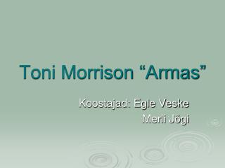 Toni Morrison “Armas”